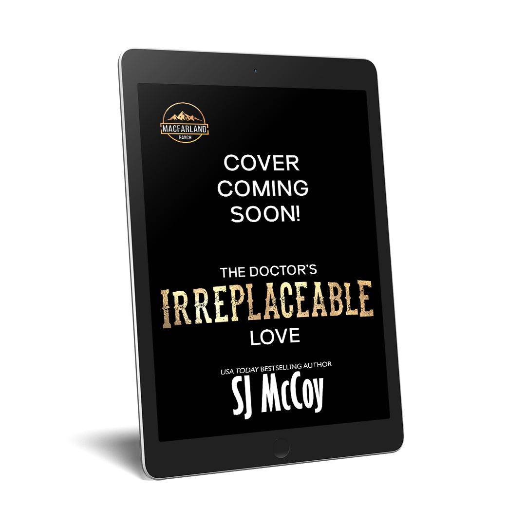 [PREORDER] The Doctor's Irreplaceable Love  - MacFarland Ranch Book 10 (ebook)[PREORDER]