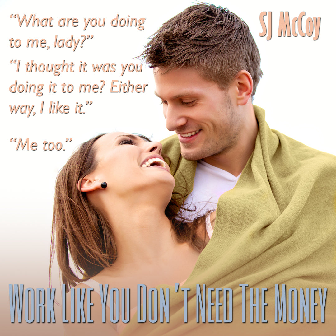 Work Like You Don't Need the Money - Summer Lake Book 2 (ebook)